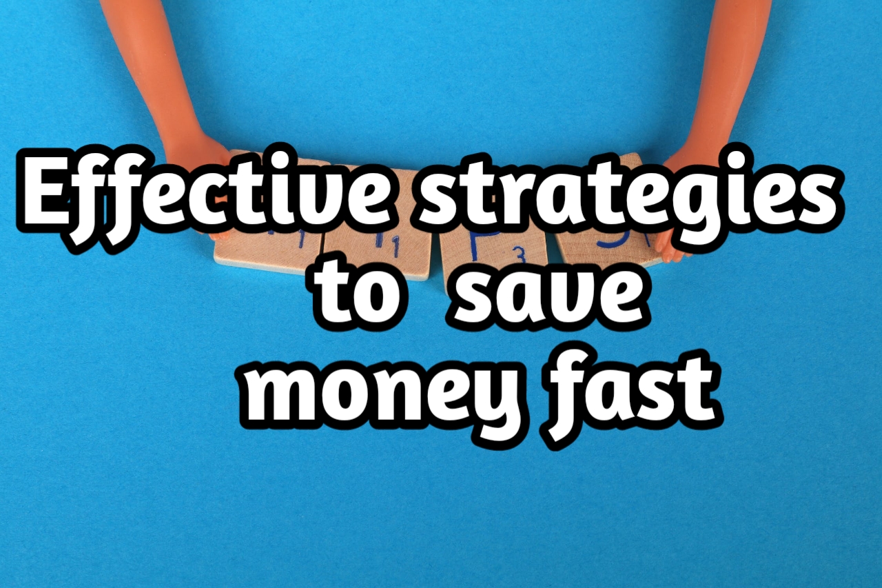 How do I save money fast? : 20 Effective strategies to save money fast