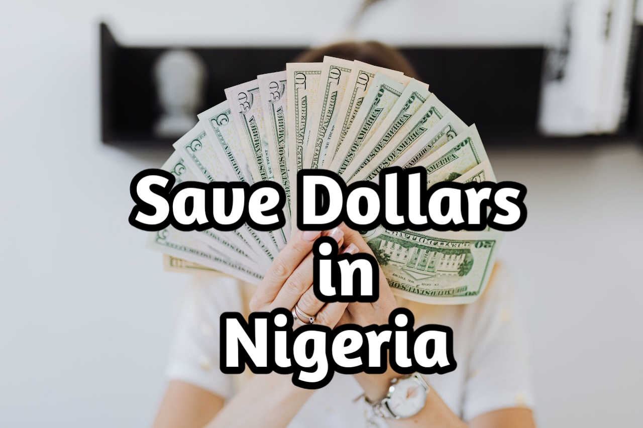 Top 12 Benefits of Saving Money in Dollars : How to save dollars in Nigeria