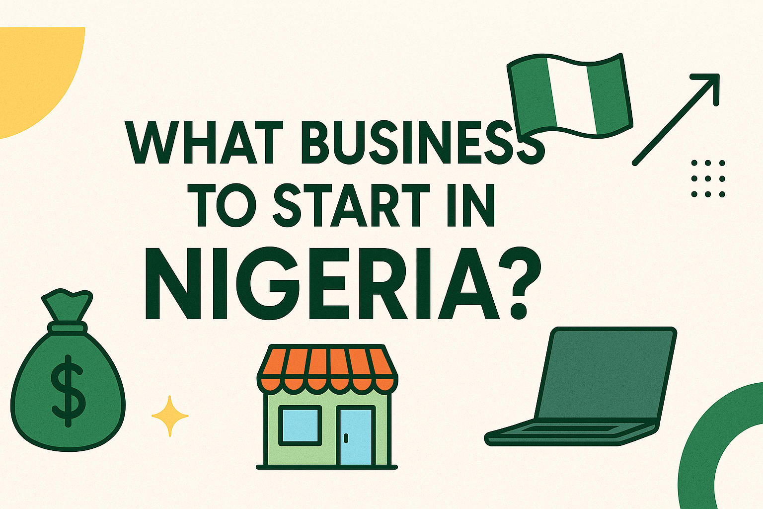 What business to start in 2025 in Nigeria?